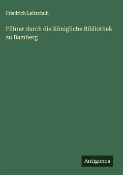 Cover Führer durch die Königliche Bibliothek zu Bamberg