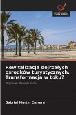 Rewitalizacja dojrza¿ych o¿rodków turystycznych. Transformacja w toku?