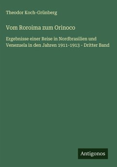 Vom Roroima zum Orinoco - Koch-Grünberg, Theodor