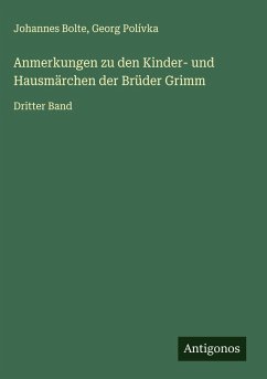 Anmerkungen zu den Kinder- und Hausmärchen der Brüder Grimm Cover Anmerkungen zu den Kinder- und Hausmärchen der Brüder Grimm