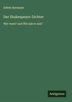 Der Shakespeare-Dichter - Bormann, Edwin