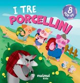 I tre porcellini. Fiabe pop up I tre porcellini. Fiabe pop up