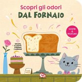 Dal fornaio. Scopri gli odori Dal fornaio. Scopri gli odori