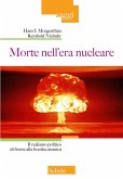 Morte nell'era nucleare. Il realismo politico di fronte alla bomba atomica Morte nell'era nucleare. Il realismo politico di fronte alla bomba atomica