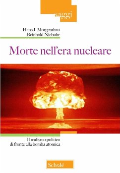 Cover Morte nell'era nucleare. Il realismo politico di fronte alla bomba atomica