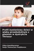 Profil ¿ywieniowy dzieci w wieku przedszkolnym z plemion w dystrykcie Thrissur