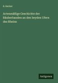 Actenmäßige Geschichte der Räuberbanden an den beyden Ufern des Rheins