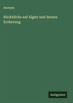 Cover Rückblicke auf Algier und dessen Eroberung