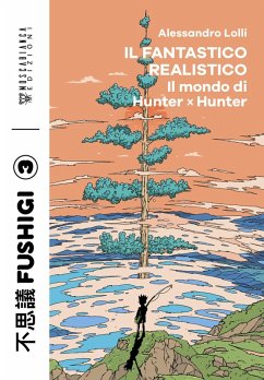 Cover Il fantastico realistico. Il mondo di Hunter x Hunter