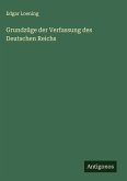 Grundzüge der Verfassung des Deutschen Reichs
