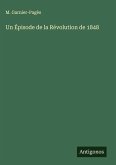 Un Épisode de la Révolution de 1848 Un Épisode de la Révolution de 1848