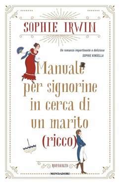 Manuale per signorine in cerca di un marito (ricco) - Irwin, Sophie