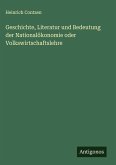Geschichte, Literatur und Bedeutung der Nationalökonomie oder Volkswirtschaftslehre