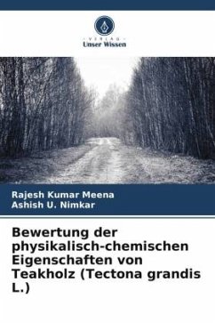 Cover Bewertung der physikalisch-chemischen Eigenschaften von Teakholz (Tectona grandis L.)