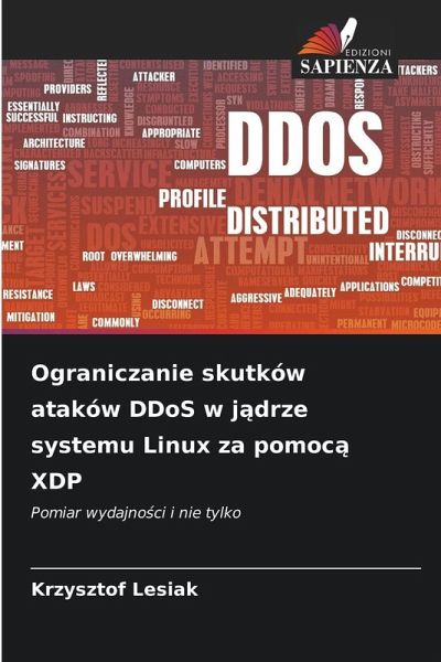 Ograniczanie skutków ataków DDoS w j¿drze systemu Linux za pomoc¿ XDP Ograniczanie skutków ataków DDoS w j¿drze systemu Linux za pomoc¿ XDP