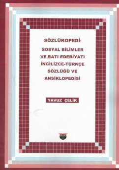 Cover Sözlükopedi Sosyal Bilimler ve Bati Edebiyati Ingilizce - Türkce Sözlügü ve Ansiklopedisi