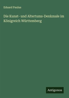 Cover Die Kunst- und Altertums-Denkmale im Königreich Württemberg