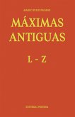Máximas Antiguas: L - Z Máximas Antiguas: L - Z