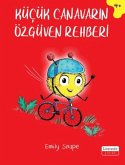 Kücük Canavarin Özgüven Rehberi Kücük Canavarin Özgüven Rehberi