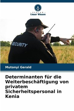 Cover Determinanten für die Weiterbeschäftigung von privatem Sicherheitspersonal in Kenia