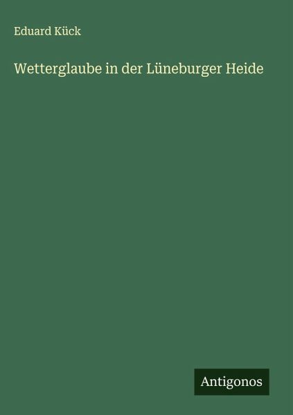 Wetterglaube in der Lüneburger Heide Wetterglaube in der Lüneburger Heide