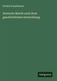 Deutsche Metrik nach ihrer geschichtlichen Entwicklung Deutsche Metrik nach ihrer geschichtlichen Entwicklung