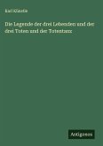 Die Legende der drei Lebenden und der drei Toten und der Totentanz