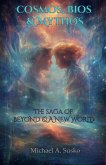 Cosmos, Bios & Mythos: The Saga of Beyond and the New World (eBook, ePUB)