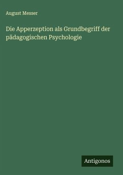 Cover Die Apperzeption als Grundbegriff der pädagogischen Psychologie