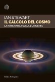 Il calcolo del cosmo. La matematica svela l'universo Il calcolo del cosmo. La matematica svela l'universo
