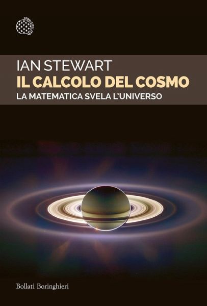 Il calcolo del cosmo. La matematica svela l'universo Il calcolo del cosmo. La matematica svela l'universo