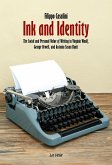Ink and Identity. The Social and Personal Value of Writing in Virginia Woolf, George Orwell, and Antonia Susan Byatt Ink and Identity. The Social and Personal Value of Writing in Virginia Woolf, George Orwell, and Antonia Susan Byatt