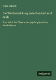 Die Wechselwirkung zwischen Leib und Seele