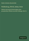 Weißenburg, Wörth, Sedan, Paris