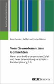 Vom Gewordenen zum Gemachten (eBook, ePUB)