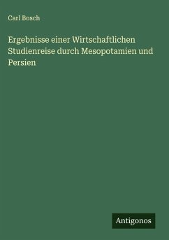 Cover Ergebnisse einer Wirtschaftlichen Studienreise durch Mesopotamien und Persien