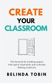 Create Your Classroom (eBook, ePUB)