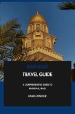 Baghdad Travel Guide: A Comprehensive Guide to Baghdad, Iraq. (eBook, ePUB) Baghdad Travel Guide: A Comprehensive Guide to Baghdad, Iraq. (eBook, ePUB)