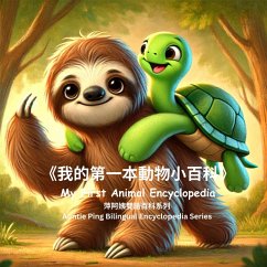 My First Animal Encyclopedia (Auntie Ping Bilingual Encyclopedia Series, #2) (eBook, ePUB) - Ping, Auntie