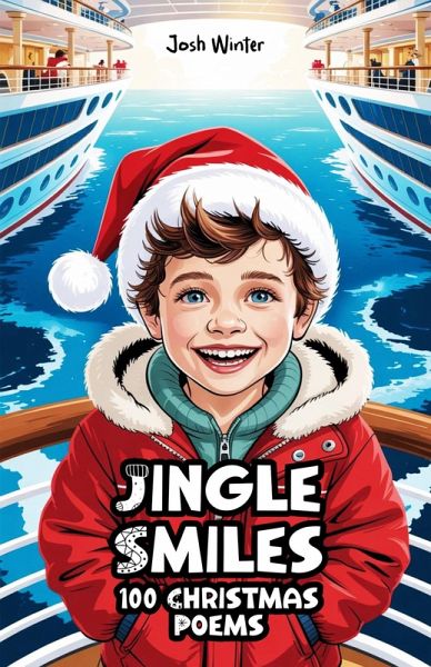 Jingle Smiles: 100 Christmas Poems (eBook, ePUB) Jingle Smiles: 100 Christmas Poems (eBook, ePUB)