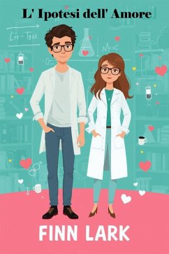 L' Ipotesi dell' Amore (eBook, ePUB) - Lark, Finn