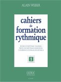 WEBER A. CAHIERS DE FORMATION RYTHMIQUE/CAHIER 1 WEBER A. CAHIERS DE FORMATION RYTHMIQUE/CAHIER 1