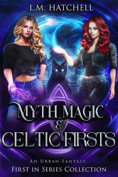Myth, Magic, & Celtic Firsts (eBook, ePUB) - Hatchell, L. M.