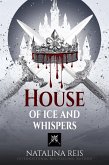 House of Ice and Whispers (House of Blood and Whispers, #0) (eBook, ePUB) House of Ice and Whispers (House of Blood and Whispers, #0) (eBook, ePUB)