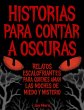 HISTORIAS PARA CONTAR A OSCURAS:... - Bild 1