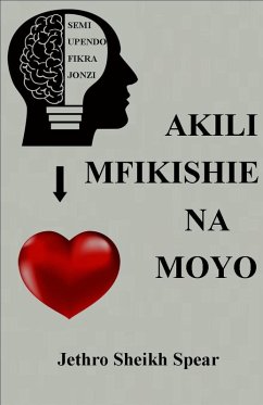 Akili Mfikishie na Moyo (eBook, ePUB) Cover Akili Mfikishie na Moyo (eBook, ePUB)