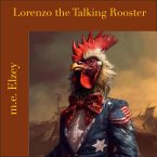 Lorenzo the Talking Rooster (eBook, ePUB) Lorenzo the Talking Rooster (eBook, ePUB)