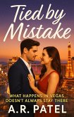 Tied by Mistake: What Happens in Vegas Doesn't Always Stay There (eBook, ePUB) Tied by Mistake: What Happens in Vegas Doesn't Always Stay There (eBook, ePUB)