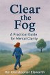 Clear the Fog: A Practical Guide to... - Bild 1
