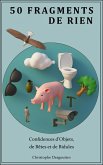 50 FRAGMENTS DE RIEN (fragments(fr)) (eBook, ePUB)